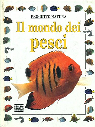 Il mondo dei pesci Il mondo dei pesci