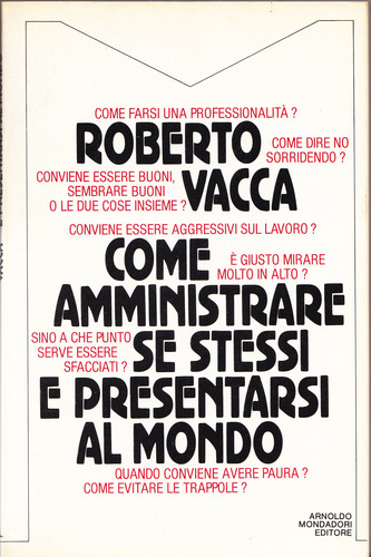 Come amministrare se stessi e presentarsi al mondo Come amministrare se stessi e presentarsi al mondo