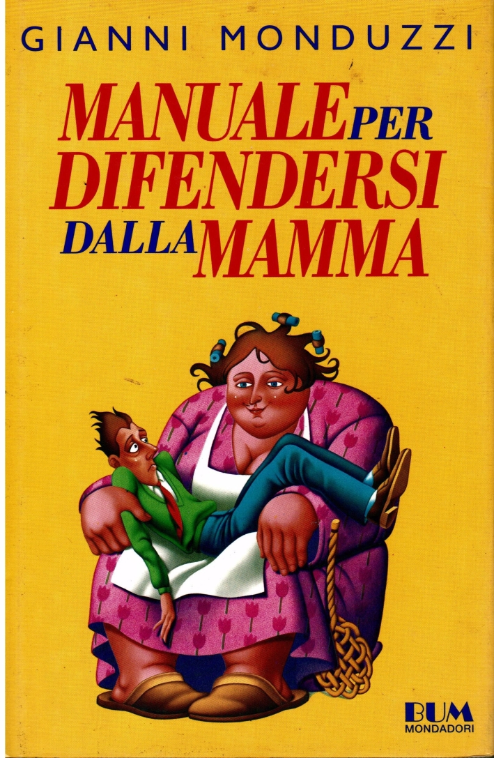 Manuale per difendersi dalla mamma Manuale per difendersi dalla mamma