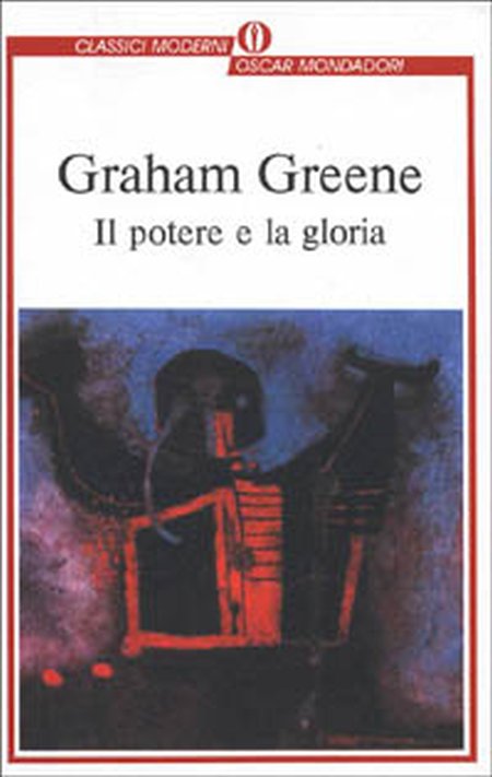 Il potere e la gloria Il potere e la gloria