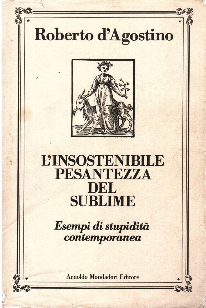 Sublime. Esempi di stupidità contemporanea Sublime. Esempi di stupidità contemporanea