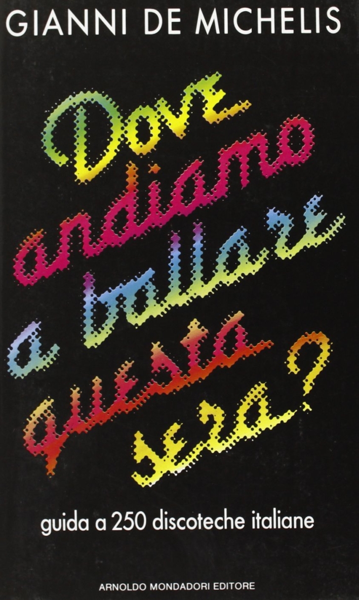 Dove andiamo a ballare questa sera? Dove andiamo a ballare questa sera?