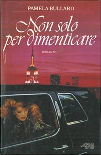 Non solo per dimenticare