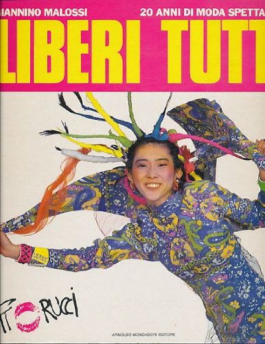 Liberi tutti. 20 anni di moda spettacolo Liberi tutti. 20 anni di moda spettacolo