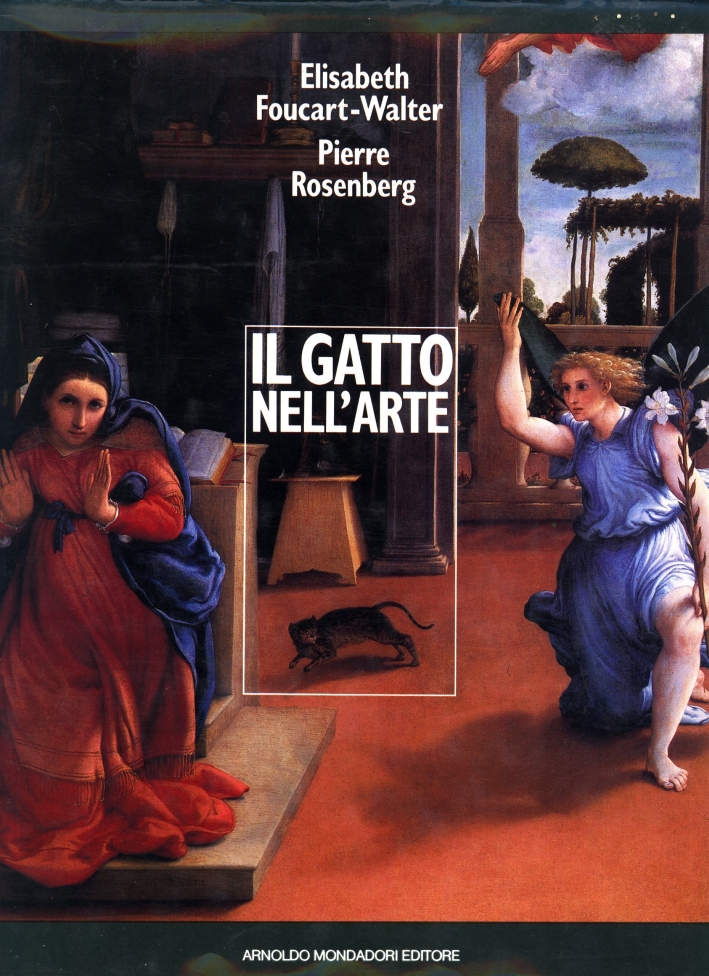 Il gatto nell'arte. Il gatto nella pittura occidentale dal XV al XX secolo Il gatto nell'arte. Il gatto nella pittura occidentale dal XV al XX secolo