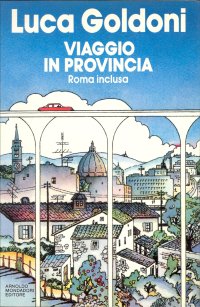Viaggio in provincia. Roma inclusa