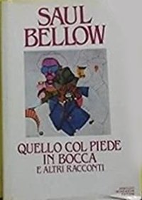 Quello col piede in bocca e altri racconti