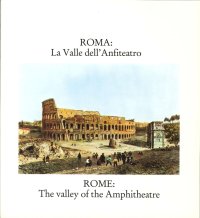 Roma. La Valle dell'Anfiteatro. Rome: the Valley of the Amphitheatre
