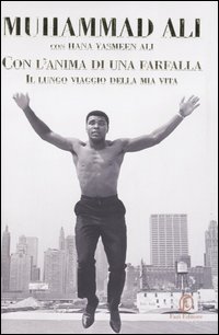 Con L'Anima di una Farfalla. Il Lungo Viaggio della Mia Vita