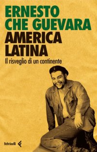 America latina. Il risveglio di un continente