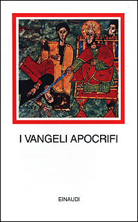 I vangeli apocrifi I vangeli apocrifi