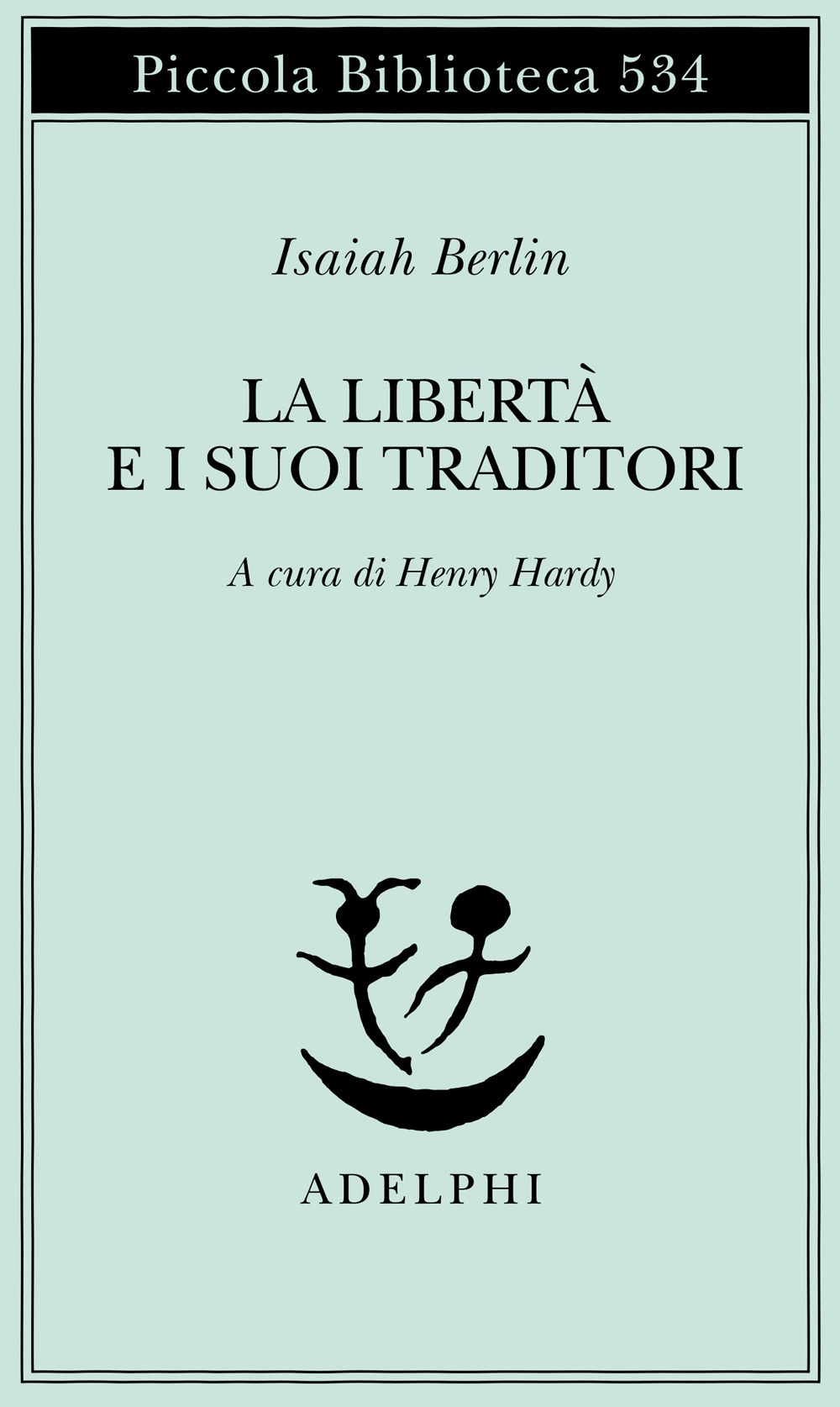 La libertà e i suoi traditori La libertà e i suoi traditori