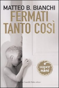 Fermati tanto così Fermati tanto così
