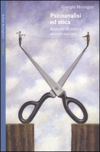 Psicoanalisi ed etica. Appunti di critica storico-sociale Psicoanalisi ed etica. Appunti di critica storico-sociale