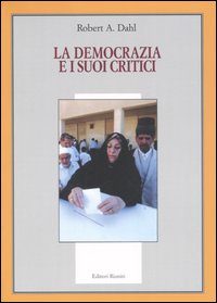 La democrazia e i suoi critici La democrazia e i suoi critici