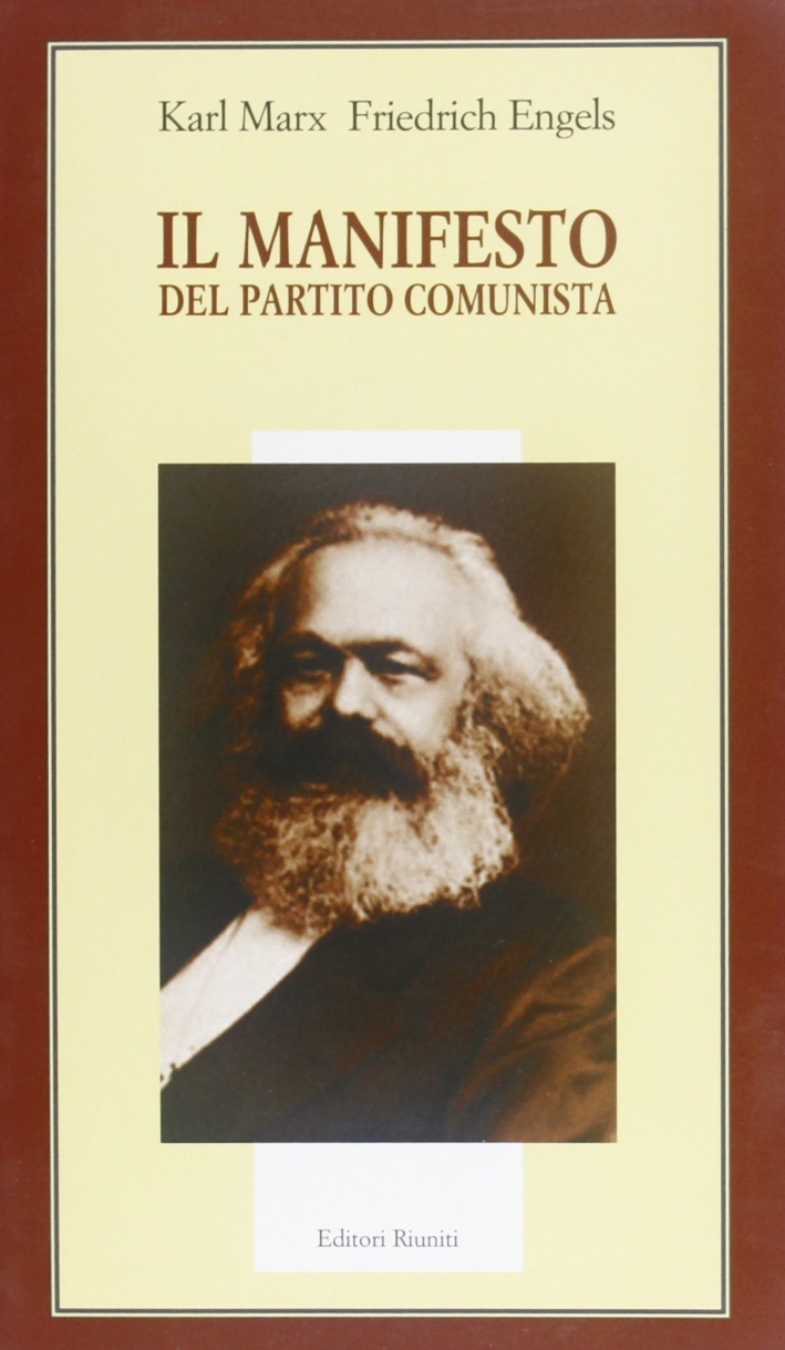 Il manifesto del partito comunista Il manifesto del partito comunista