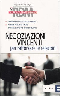 Negoziazioni vincenti per rafforzare le relazioni Negoziazioni vincenti per rafforzare le relazioni