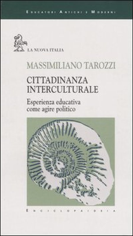 Cittadinanza interculturale. Esperienza educativa come agire politico Cittadinanza interculturale. Esperienza educativa come agire politico