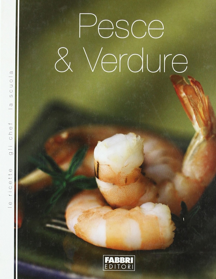 Pesce & verdure Pesce & verdure