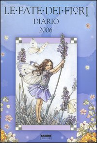 Le fate dei fiori. Diario 2006 Le fate dei fiori. Diario 2006