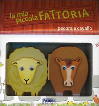 La mia piccola fattoria. Pecora e cavallo La mia piccola fattoria. Pecora e cavallo