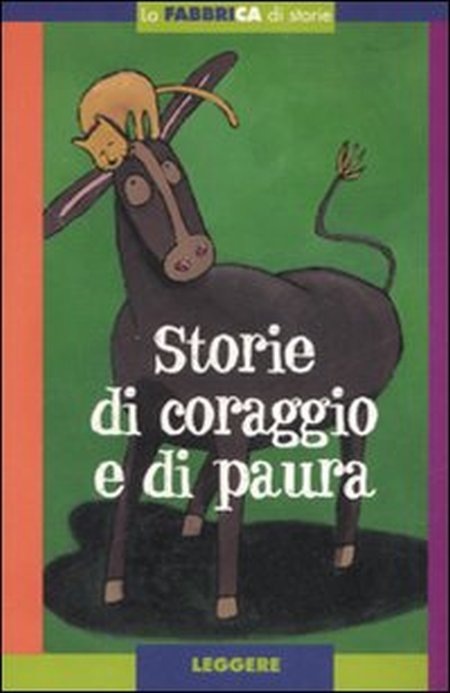 Storie di coraggio e di paura. Con album. Ediz. illustrata. Con gadget Storie di coraggio e di paura. Con album. Ediz. illustrata. Con gadget