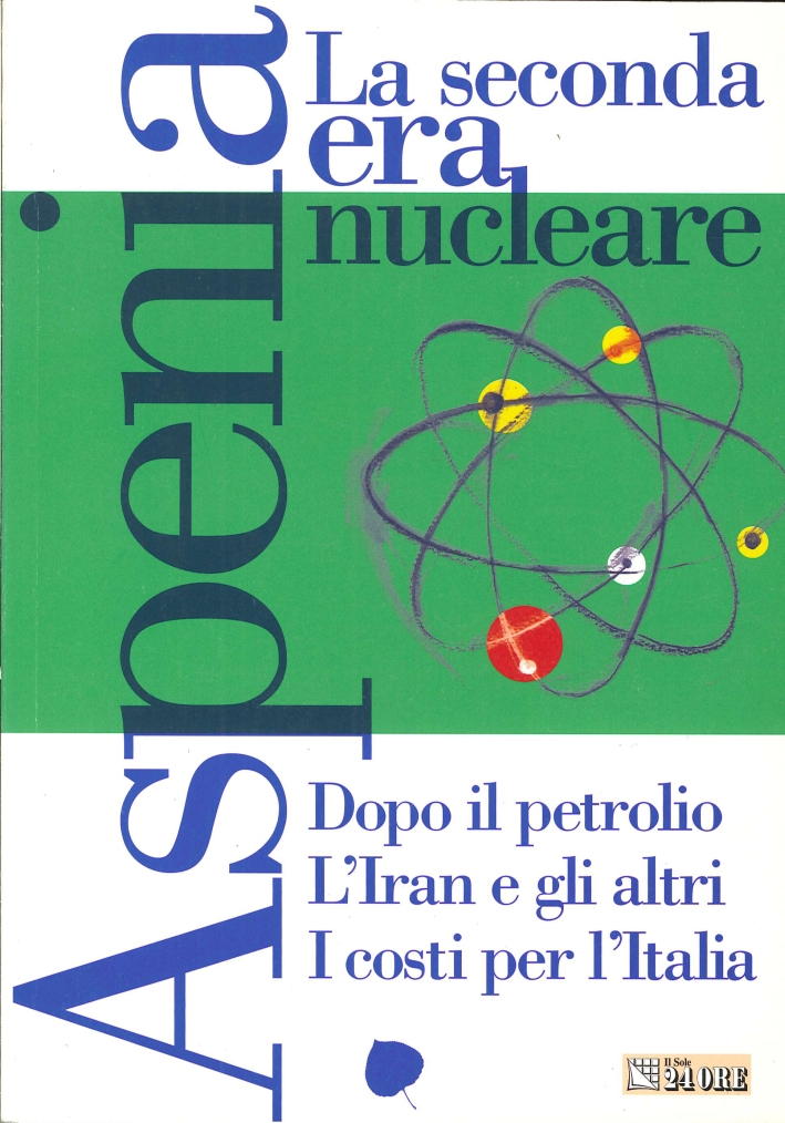 Aspenia. Vol. 27: la Seconda Era Nucleare