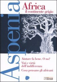 Aspenia. Vol. 29: Africa il continente grigio