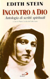 Incontro a Dio. Antologia di scritti spirituali