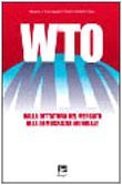 WTO. Dalla dittatura del mercato alla democrazia mondiale
