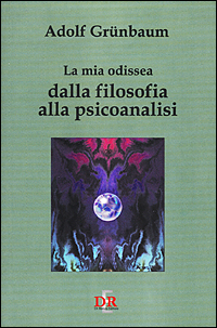 La mia odissea dalla filosofia alla psicoanalisi La mia odissea dalla filosofia alla psicoanalisi