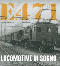Locomotive di sogno. Locomotive di sogno.
