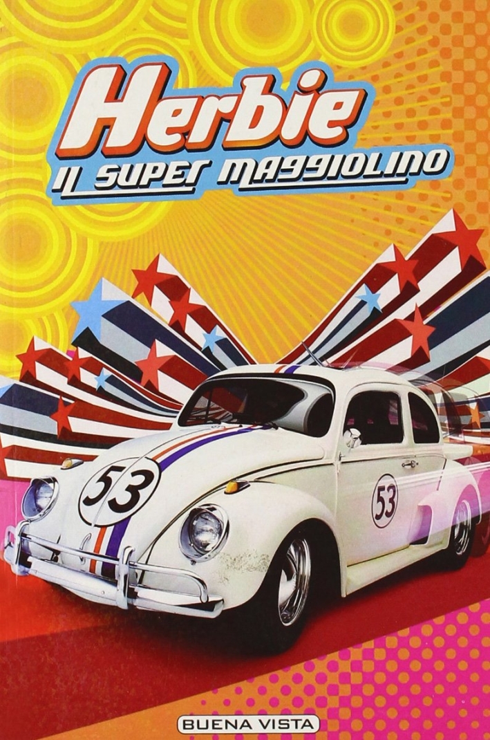 Herbie. Il super maggiolino Herbie. Il super maggiolino