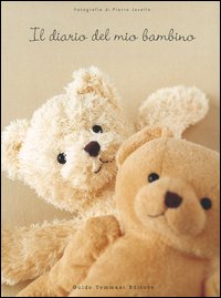 Il diario del mio bambino Il diario del mio bambino