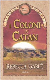 I coloni di Catan I coloni di Catan