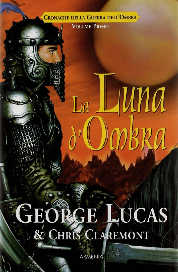 La luna d'ombra. Cronache della guerra dell'ombra. Vol. 1 La luna d'ombra. Cronache della guerra dell'ombra. Vol. 1