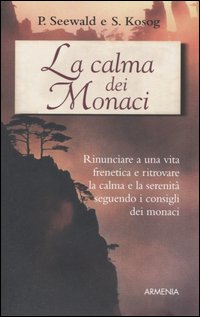 La calma dei monaci La calma dei monaci
