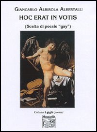 Hoc erat in votis. Scelta di poesie Hoc erat in votis. Scelta di poesie