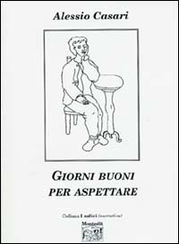Giorni buoni per aspettare Giorni buoni per aspettare