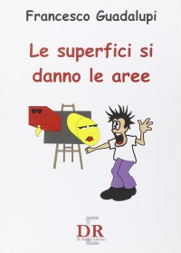 Le superfici si danno le aree
