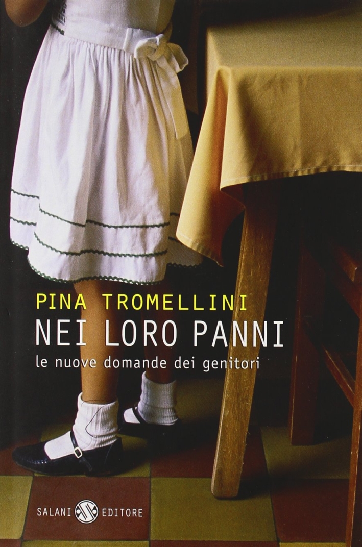 Nei loro panni. Le nuove domande dei genitori. Nei loro panni. Le nuove domande dei genitori.