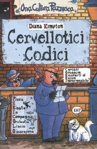 Cervellotici codici. Ediz. illustrata Cervellotici codici. Ediz. illustrata
