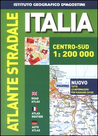 Atlante stradale Italia. Centro-sud 1:200.000 Atlante stradale Italia. Centro-sud 1:200.000