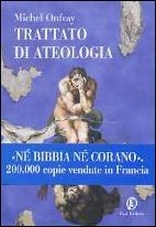 Trattato di ateologia. Trattato di ateologia.