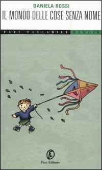 Il mondo delle cose senza nome Il mondo delle cose senza nome