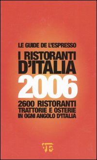 I ristoranti d'Italia 2006 I ristoranti d'Italia 2006
