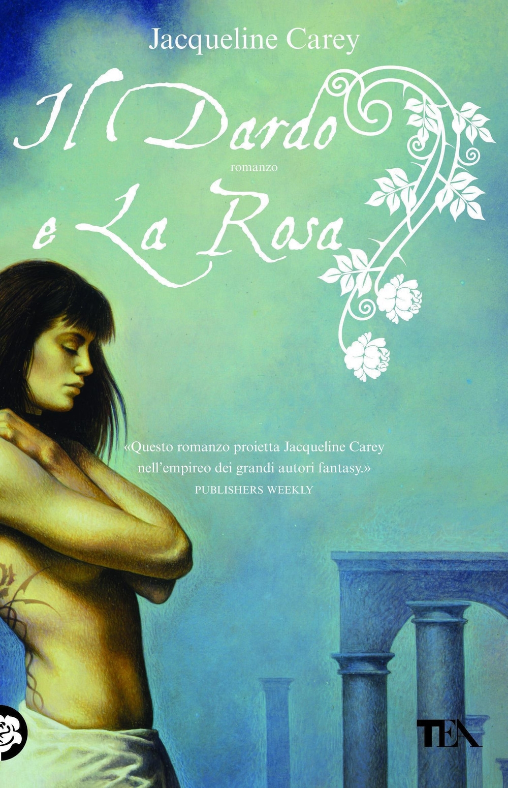 Il dardo e la rosa Il dardo e la rosa