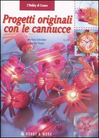 Progetti originali con le cannucce. Progetti originali con le cannucce.