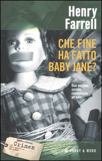 Che Fine ha Fatto Baby Jane? Che Fine ha Fatto Baby Jane?