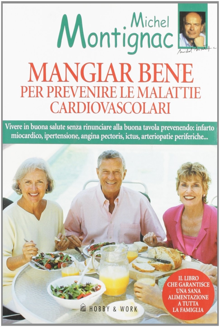 Mangiar bene per prevenire le malattie cardiovascolari Mangiar bene per prevenire le malattie cardiovascolari